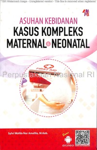 Asuhan Kebidanan Kasus Kompleks Maternal dan Neonatal