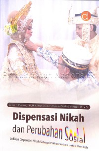 Dispensasi Nikah Dan Perubahan Sosial : Jadikan Dispensasi Nikah Sebagai Pilihan Terbaik Untuk Menikah