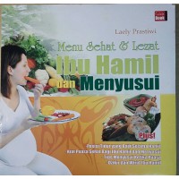 Menu Sehat & Lezat Ibu Hamil dan Menyusui