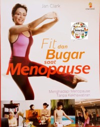 Fit dan Bugar saat menopause: Menghadapi Menopause tanpa kekhawatiran