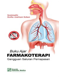 Buku Ajar: Farmakoterapi Gangguan Saluran Pernapasan