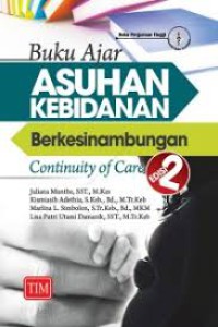 Buku Ajar Asuhan Kebidanan Berkesinambungan  : Continuity Of Care Edisi 2