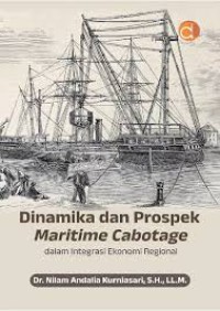 Dinamika Dan Prospek Maritime Cabotage Dalam Integrasi Ekonomi Regional