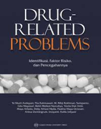 Drug-Related Problems : Identifikasi, Faktor Risiko, Dan Pencegahannya