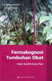 Farmakognosi Tumbuhan Obat : Kajian Spesifik Genus Piper