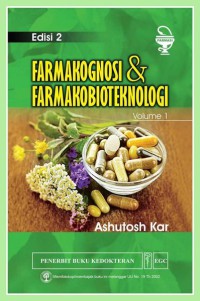 Farmakognosi dan Farmakobioteknologi Volume 1