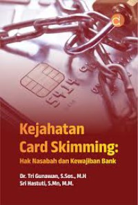 Kejahatan Card Skimming : Hak Nasabah Dan Kewajiban Bank