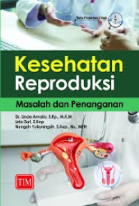 Kesehatan Reproduksi : Masalah Dan Penanganan