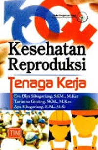 Kesehatan Reproduksi Tenaga Kerja