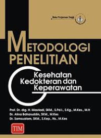 Metodologi Penelitian Kesehatan, Kedokteran Dan Keperawatan