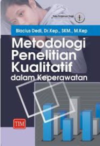 Metodologi Penelitian Kualitatif Dalam Keperawatan