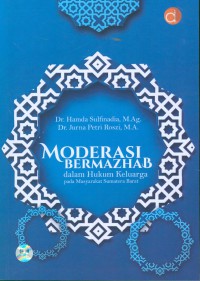 Moderasi Bermazhab Dalam Hukum Keluarga Pada Masyarakat Sumatera Barat