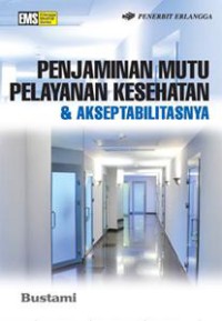 PENJAMINAN MUTU PELAYANAN KESEHATAN & AKSEPTABILITASNYA