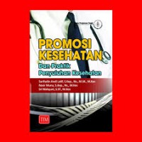 Promosi Kesehatan Dan Praktik Penyuluhan Kesehatan