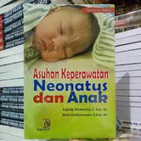 Asuhan Keperawatan Neonatus dan Anak