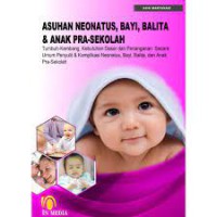 Asuhan Neonatus, Bayi, Balita & Anak Pra-Sekolah