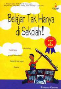 Belajar Tak Hanya di Sekolah