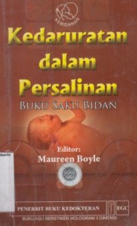 Kedaruratan dalam Persalinan: Buku saku bidan