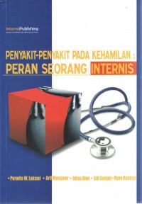 Penyakit-Penyakit Pada Kehamilan : Peran Seorang Internis