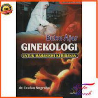 Buku Ajar: Ginekologi untuk Mahasiswa Kebidanan