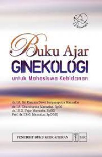 Buku Ajar Ginekologi: Untuk Mahasiswa Kebidanan