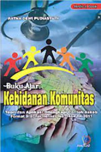 Buku Ajar: Kebidanan Komunitas Teori dan Aplikasi Dilengkapi Contoh Askeb