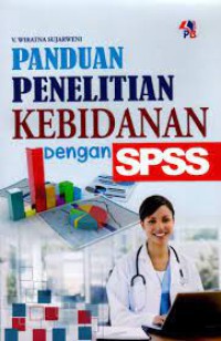 Panduan Penelitian Kebidanan Dengan SPSS