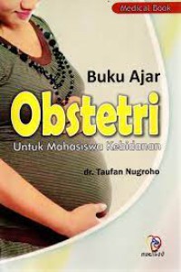 Buku Ajar: Obstetri Untuk Mahasiswa Kebidanan