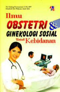 Ilmu Obstetri & Ginekologi Sosial Untuk Kebidanan