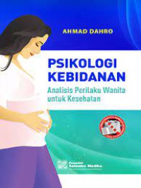 Psikologi Kebidanan : Analisis Perilaku Wanita untuk Kesehatan