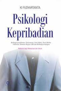 Psikologi Kepribadian berbagai pendeketan: Eksistensial,trait (sifat),teori medan,faktorial,stimulus respon(SR) dan Biobudaya religius