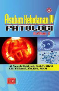 Asuhan Kebidanan 4: Patologi Bagian 2