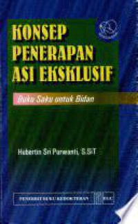 Konsep Penerapan Asi Ekslusif: Buku saku untuk bidan