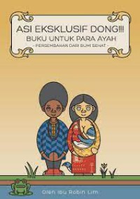 ASI EKSKLUSIF DONG: Buku Untuk Para Ayah