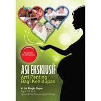 ASI EKSLUSIF: Arti Penting bagi kehidupan