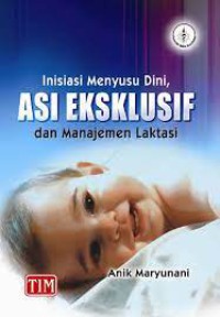 Inisiasi Menyusu Dini, ASI EKSKLUSIF dan Manajemen Laktasi