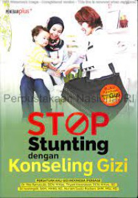 Stop Stunting dengan Konseling Gizi