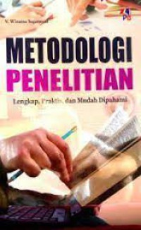 Metodologi Penelitian lengkap,praktis dan mudah dipahami