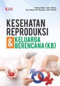 Kesehatan Reproduksi dan Keluarga Berencana (KB)