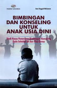 Bimbingan dan Konseling untuk Anak Usia Dini