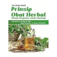 Seri Herbal Medik Prinsip Obat Herbal:Sebuah Pengantar untuk Fitoterapi