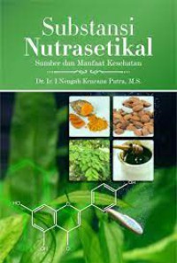 Substansi Nutrasetikal Sumber Dan Manfaat Kesehatan