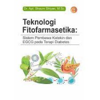 Teknologi Fitofarmasetika: Sistem Pembawa Katekin dan EGCG Pada Terapi Diabetes