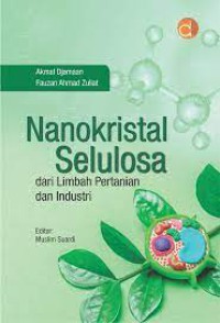 Nanokristal Selulosa dari Limbah Pertanian dan Industri