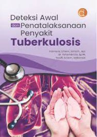 Deteksi Awal dan Penatalaksanaan Penyakit Tuberkulosis