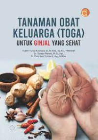 Tanaman Obat Keluarga (Toga) untuk Ginjal yang Sehat