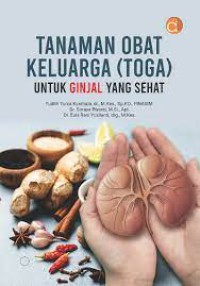 Tanaman Obat Keluarga (Toga) untuk Ginjal yang Sehat