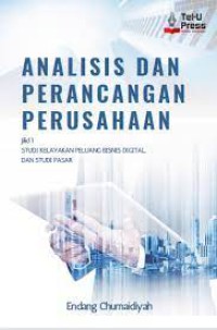 Analisis dan Perancangan Perusahaan Jilid 1 Studi Kelayakan Peluang Bisnis Digital dan Studi Pasar