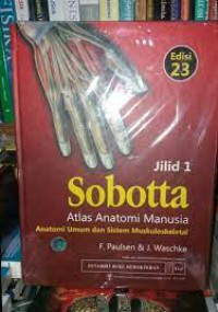 Sobbotta Atlas Anatomi Manusia Anatomi Umum dan SIstem Muskuloskeletal Jilid 1 Edisi 23