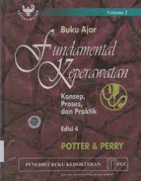 Buku Ajar Fundamental Keperawatan Konsep,Proses dan Praktik Edisi 4 Volume 2